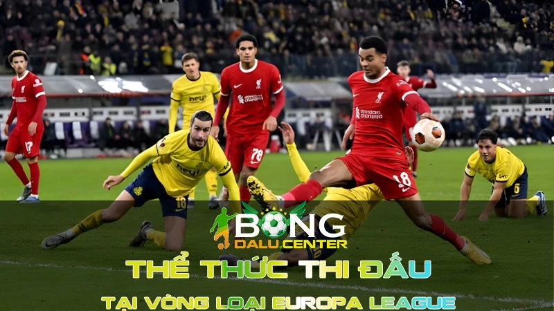 Thể thức thi đấu tại vòng loại Europa League