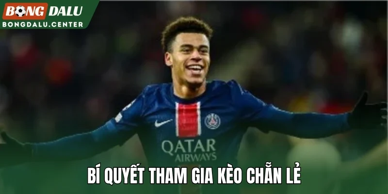 Bí quyết tham gia kèo chẵn lẻ