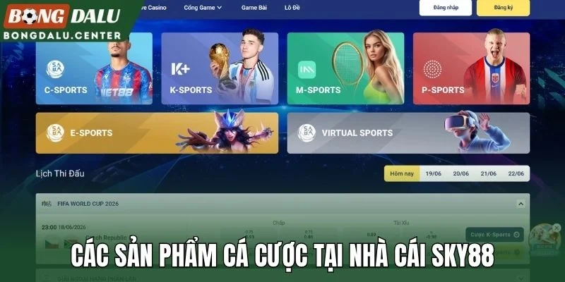 Các sản phẩm cá cược tại nhà cái Sky88