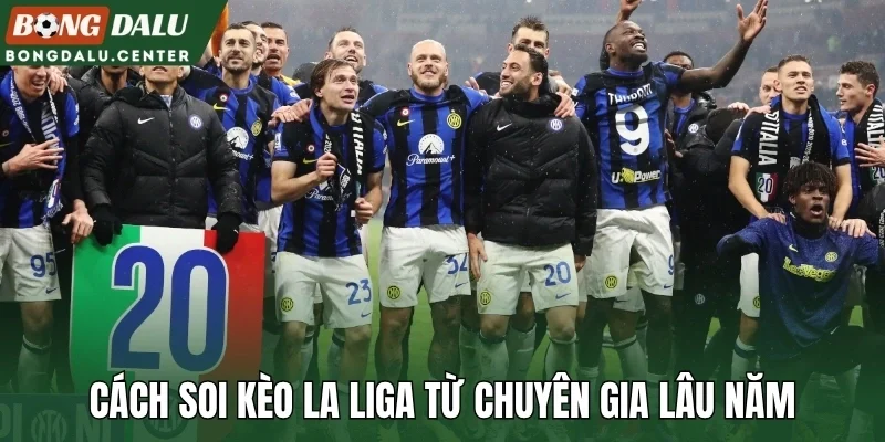Cách soi kèo La Liga từ chuyên gia lâu năm