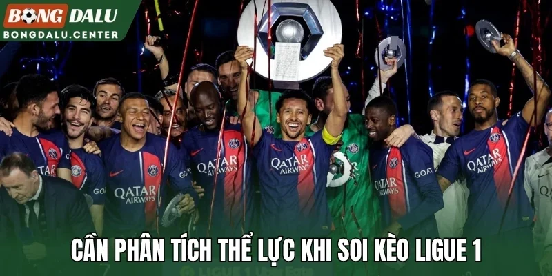 Cần phân tích thể lực khi soi kèo Ligue 1