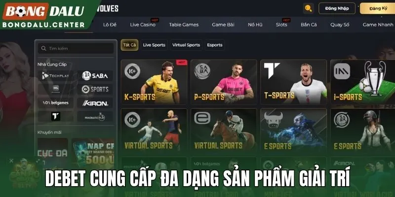 Debet cung cấp đa dạng sản phẩm giải trí