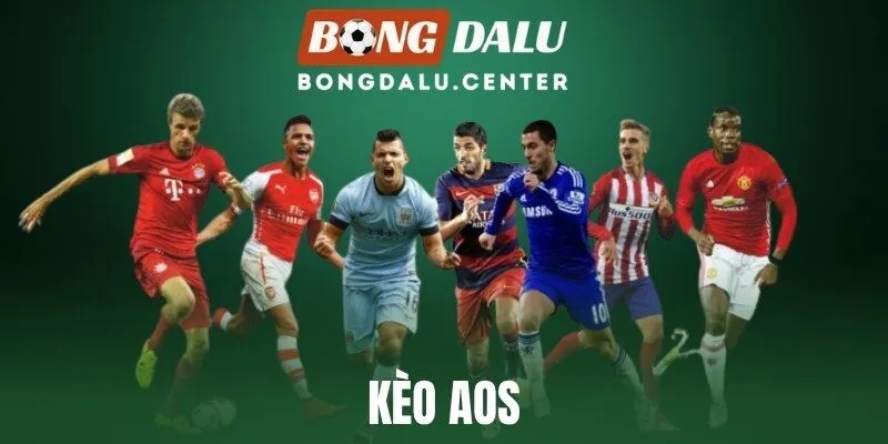 Kèo AOS - Cách Cược Chuẩn Chuyên Gia Tăng Tỷ Lệ Thắng