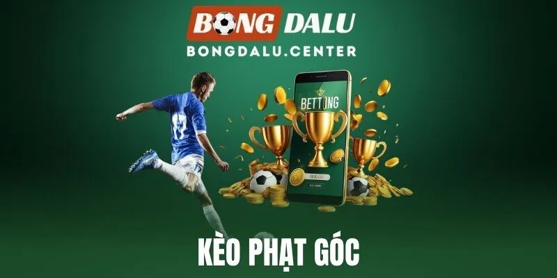 Kèo Phạt Góc - Cược Ngon Mỗi Trận, Nhận Thưởng Khủng