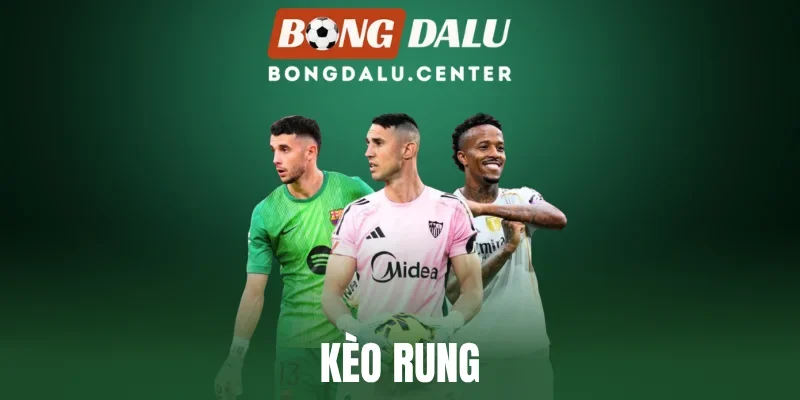 Kèo Rung - Bí Quyết Bắt Cược Hiệu Quả Từ Các Bậc Thầy