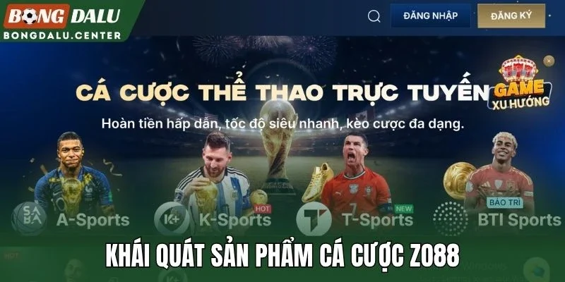 Khái quát sản phẩm cá cược Zo88