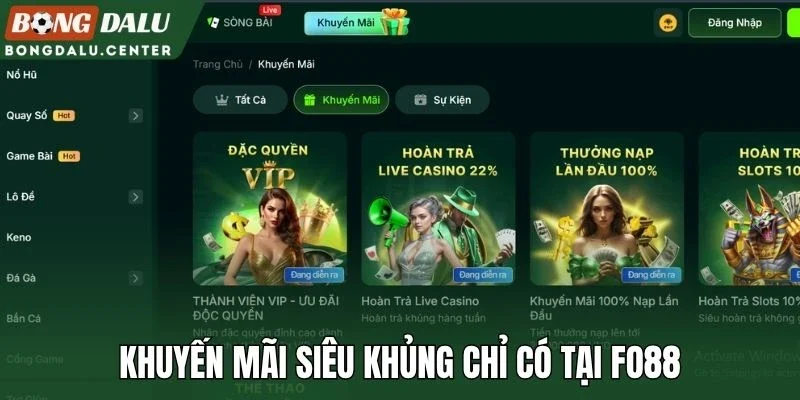 Khuyến mãi siêu khủng chỉ có tại Fo88