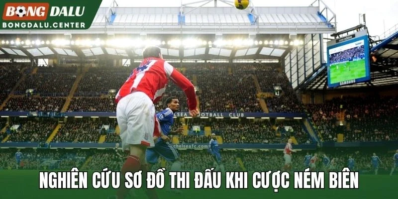 Nghiên cứu sơ đồ thi đấu khi cược ném biên