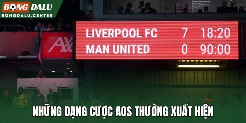 Những dạng cược AOS thường xuất hiện