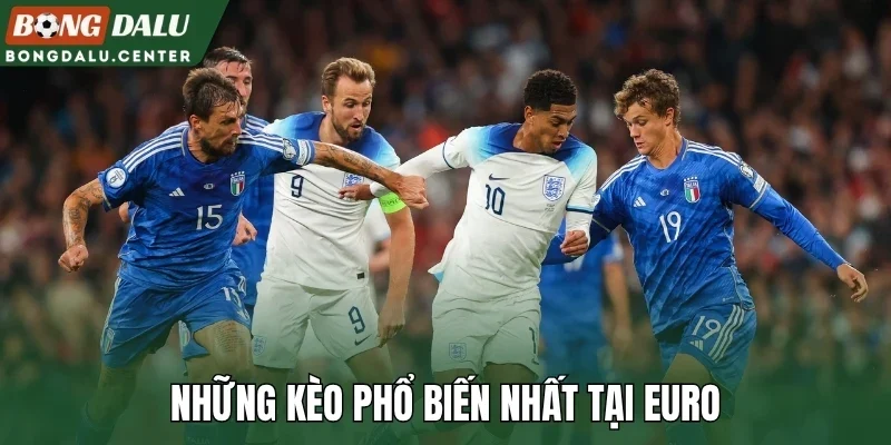 Những kèo phổ biến nhất tại Euro