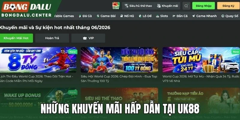 Những khuyến mãi hấp dẫn tại Uk88