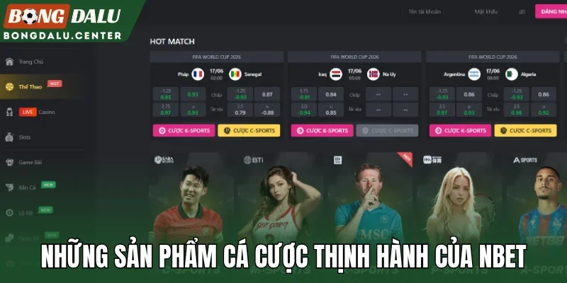 Những sản phẩm cá cược thịnh hành của Nbet