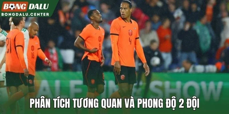 Phân tích tương quan và phong độ 2 đội