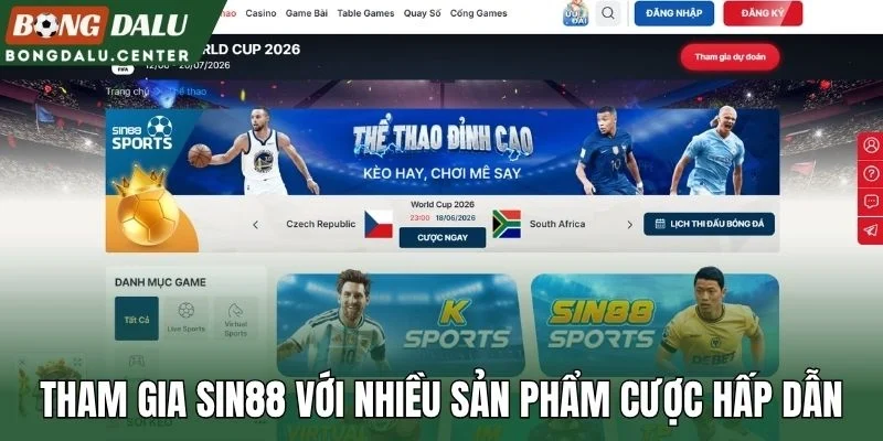 Tham gia Sin88 với nhiều sản phẩm cược hấp dẫn