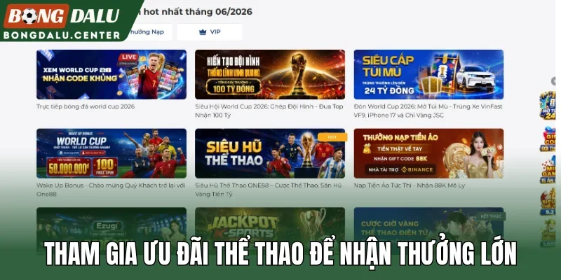 Tham gia ưu đãi thể thao để nhận thưởng lớn