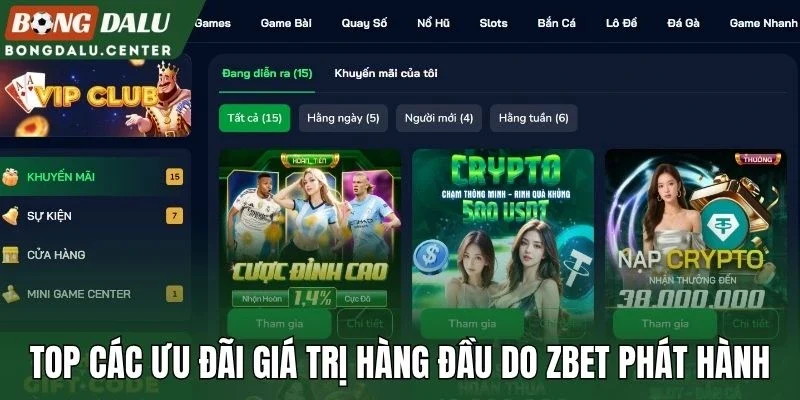 Top các ưu đãi giá trị hàng đầu do Zbet phát hành