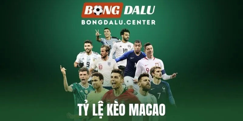 Tỷ Lệ Kèo Macao - Cách Đọc Kèo Và Kinh Nghiệm Cược Thắng Đậm