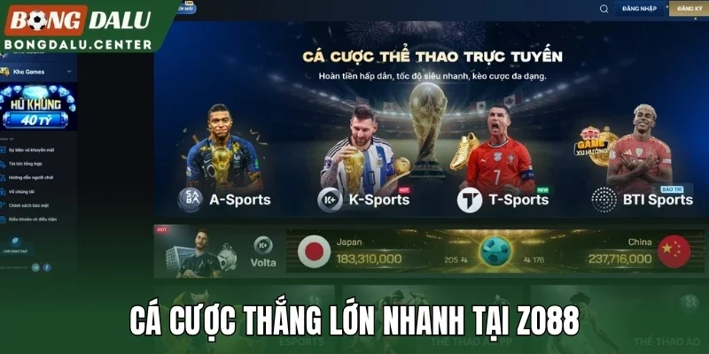 Cá cược thắng lớn nhanh tại Zo88
