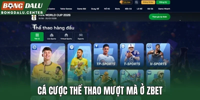 Cá cược thể thao mượt mà ở Zbet