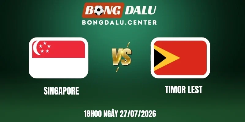 Soi kèo nhà cái Singapore vs Timor Leste - Vòng bảng AFF Cup 18h00 27/07/2026