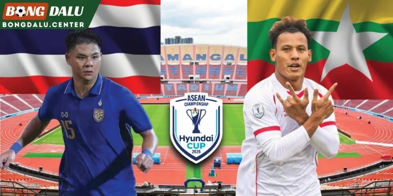 Đánh giá kèo trận Thái Lan vs Myanmar