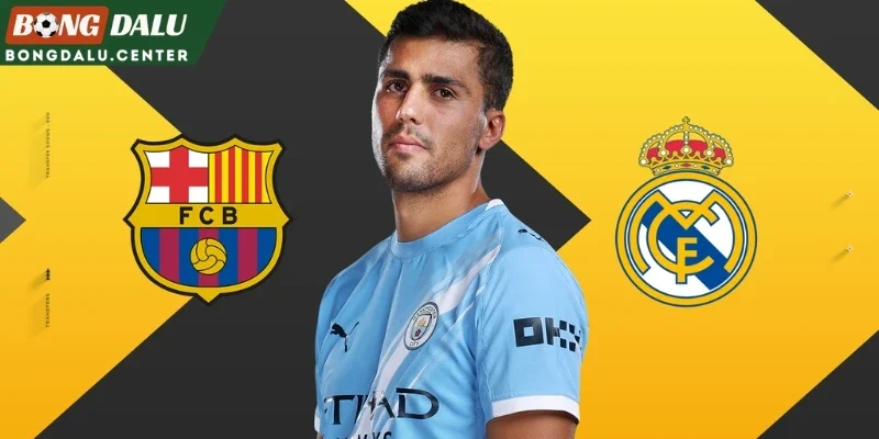 Rodri gây bất ngờ khi từ chối Real Madrid, hé lộ lý do chọn Barcelona