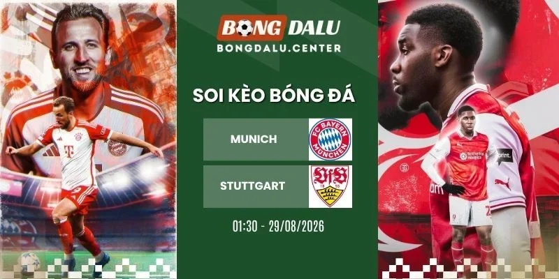 Soi kèo Munich vs Stuttgart - Bundesliga, 29/08/2026