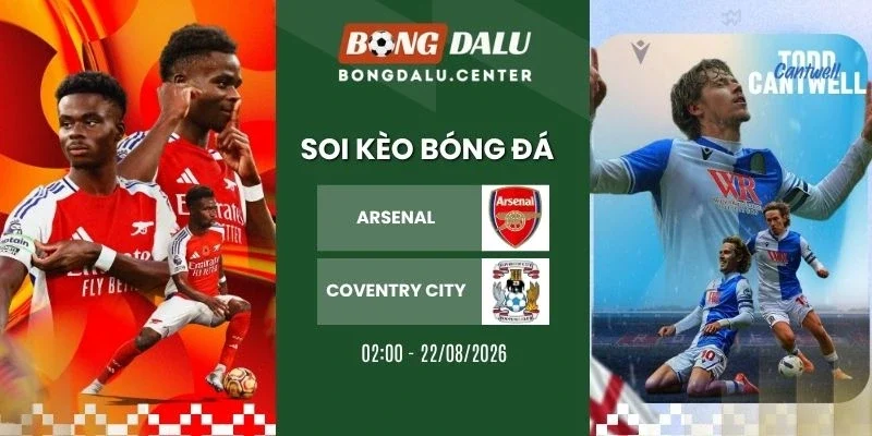 Soi kèo nhà cái Arsenal vs Coventry City - NHA, 22/08/2026