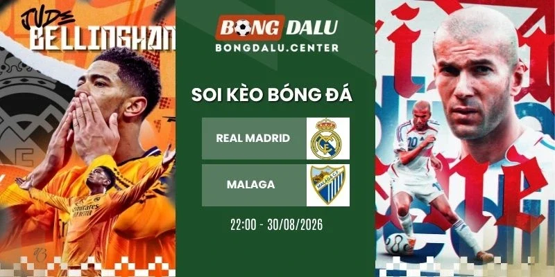 Soi kèo nhà cái Real Madrid vs Malaga - La Liga, 30/08/2026