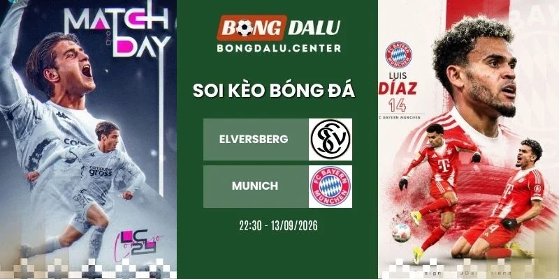 Soi kèo Elversberg vs Bayern Munich - Bundesliga, 13/09/2026