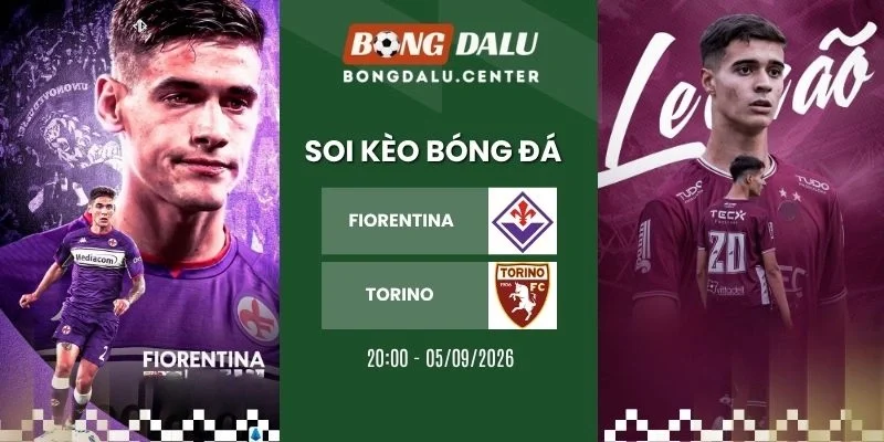 Soi kèo Fiorentina vs Torino - Serie A, 05/09/2026