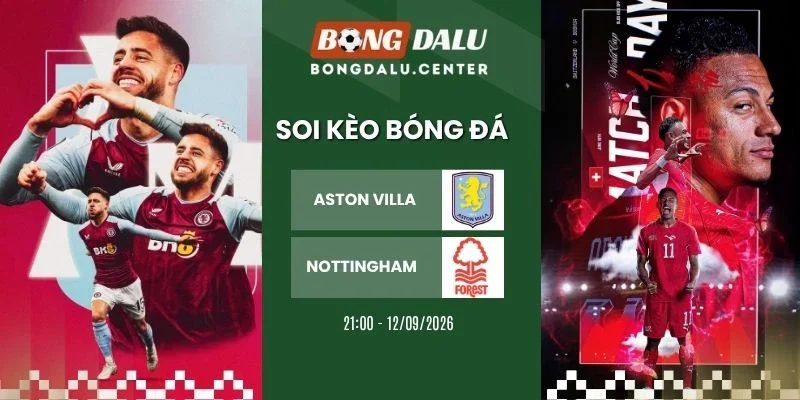 Soi kèo nhà cái Aston Villa vs Nottingham - NHA, 12/09/2026