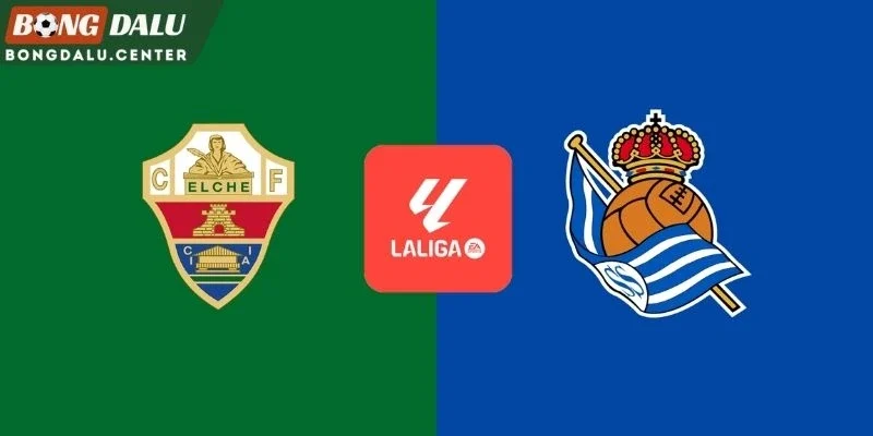 Tương quan lực lượng Elche vs Real Sociedad