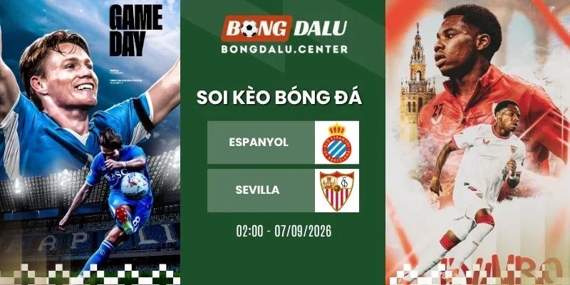Tỷ lệ kèo Espanyol vs Sevilla - La Liga, 07/09/2026
