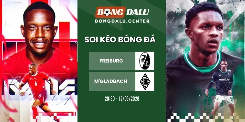Tỷ lệ kèo Freiburg vs M'gladbach - Bundesliga, 12/09/2026