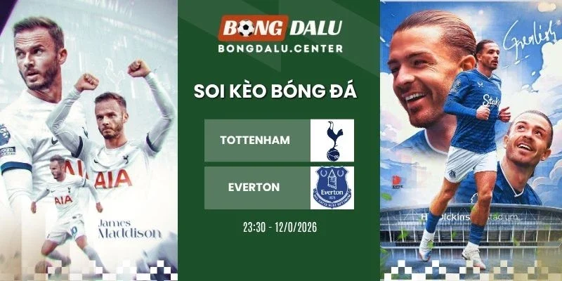 Tỷ lệ kèo Tottenham Hotspur vs Everton - NHA, 12/09/2026
