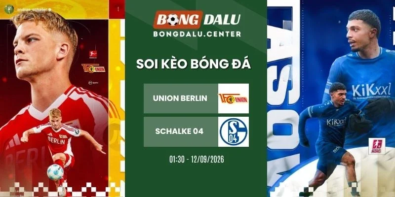 Tỷ lệ kèo Union Berlin vs Schalke 04 - Bundesliga, 12/09/2026