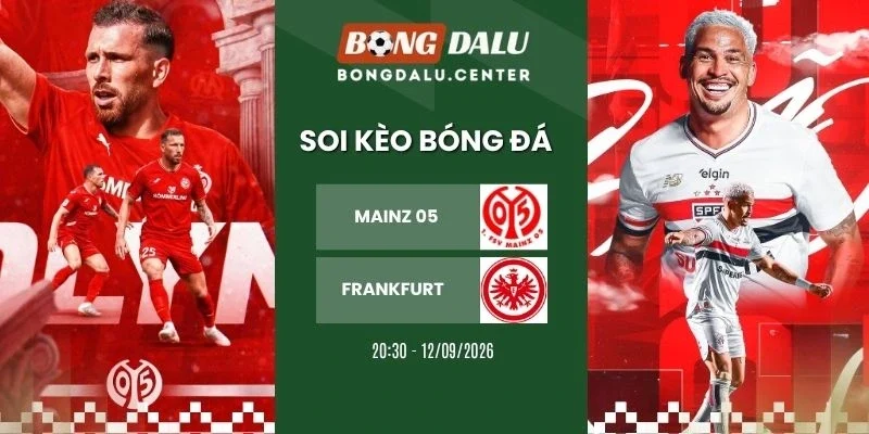 Soi kèo nhà cái Mainz 05 vs Frankfurt - Bundesliga, 12/09/2026